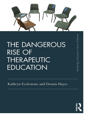 cover image of The Dangerous Rise of Therapeutic Education